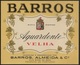 Portugal Brandy Label - Barros, Almeida & Cº. - Aguardente Velha - Barros - Etiquette De Brandy - Other & Unclassified