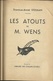 LES ATOUTS DE M. WENS - STANISLAS ANDRÉ STEEMAN - LIBRAIRIE DES CHAMPS-ÉLYSÉES PARIS - Le Masque