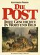 Die Post 1988 Antiquarisch 32€ G.North Bildband In Wort / Bild 500 Jahre Post Geschichte History ISBN 3-7685-0187-6 - Filatelie En Postgeschiedenis