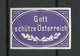 Austria Österreich Ca 1900 Gott Schütze Österreich Embossed Propaganda Vignette * - Erinnophilie