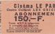 LIEGE, BELGIE  --  CINEMA LE PARC --  19 X  CINEMA  TICKET - Tickets - Vouchers