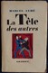 Marcel Aymé - La Tête Des Autres - Éditions Grasset - ( E.O. 1952 ) - Auteurs Français