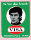 Sticker - W. Van Den Broeck - VISA - Motorcycle Team - Autocollants