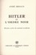 Hitler Et L'Ordre Noir, A. Brissaud - Histoire