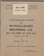 Guide Technique Sommaire Des Mitrailleuse Browning US De Calibre 30 - Autres & Non Classés