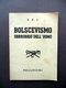 Bolscevismo Obbrobrio Dell'Uomo A.R.L. Vallecchi Firenze 1941 WW2 Politica - Non Classificati