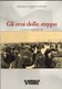 Il Giornale Di Vicenza 2003 - Gli Eroi Della Steppa - La Spedizione In Russia 1941 - 1943 - - Guerre 1939-45