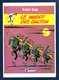 Lucky Luke. Le Magot Des Dalton. ( Dargaud, Paris-1983, Dessin Morris & Goscinny).  1985 - Bandes Dessinées