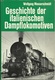 GESCHICHTE DER ITALIENISCHEN DAMPFLOKOMOTIVEN - Wolfgang MESSERSCHMIDT (EISENBAHNEN RAILWAY) - Chemin De Fer