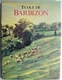 ECOLE De BARBIZON (Peintres Millet Daubigny Dupré Corot Rousseau ...) (D. DURBE - A. DAMIGELLA)  * Voir 5 Scans * /M14 - Art