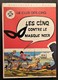 LE CLUB DES CINQ LES CINQ CONTRE LE MASQUE NOIR Enyd Blyton Illustrations Jean Sidobre Edition Avril 1980 - Bibliothèque Rose