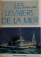 Lot De 2 Livres "Le Fantasque" Et "Les Lévriers De La Mer" (port Gratuit) - Bateaux