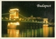 Budapest (Hungary, Ungheria) Ponte Delle Catene Notturno, Pont De Chaines La Nuit, Chain Bridge By Night - Ungheria
