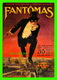 ADVERTISING - PUBLICITÉ DE LIVRES - PIERRE SOUVESTRE & MARCEL ALLAIN " FANTÔMAS " - A. FAYARD, ÉDITEUR EN 1911 - - Publicidad