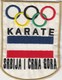 Promo Karate Sport (is Not An Olympic Sport) Patch NOC Serbia And Montenegro National Olympic Committee - Uniformes Recordatorios & Misc