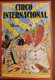 RARE LIVRE  POP - UP  " CIRCO  INTERNACIONAL  " De Lothar  Meggendorfer - En Espagnol  De 1982 CIRQUE INTERNATIONAL - Juniors