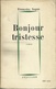 FRANçOISE SAGAN - BONJOUR TRISTESSE - édition JULLIARD 1954 - Romantique