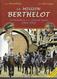 La Mission Berthelot ( La Roumanie Dans La Grande Guerre 1916-1919 ) Par Marcela Feraru Et Alain Lesbats - Autres & Non Classés
