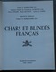 Delcampe - " Chars Et Blindes Francais " -  Colonel E. RAMSPACHER (E.R.) - Exemplaire Numéroté 3957 - Ed. Charles-Lavauzel - French