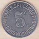 42 . Loire . Unieux Etablissement Jacob Holtzer 5 Centimes Contremarque Cloche - Monetary / Of Necessity