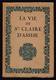 La Vie De Ste Claire D'Assise - Camille Mauclair - 1924 - 260 Pages 19 X 13 Cm - Religion