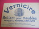 Deux Buvards/ VERNICIRE/ Brillant Pour Meubles, Parquets, Marbres, Linoléums/1935-1955      BUV300 - Pulizia