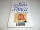 LOT 4 LES ROIS QUI ONT FAIT LA FRANCE/ BORDONOVE/ BE - Geschichte