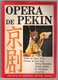 Livre - Opera De Pekin - Edition Du Nouveau Monde Beijing - Autres & Non Classés