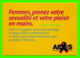 PUBLICITÉ, ADVERTISING - AIDES, FEMMES, PRENEZ VOTRE SEXUALITÉ ET VOTRE PLAISIR EN MAINS. 1990 -- - Publicité