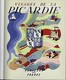VISAGES DE LA PICARDIE - HORIZONS DE FRANCE 1949 - Picardie - Nord-Pas-de-Calais