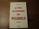 LE PETIT DICTIONNAIRE DES PLURIELS. 2005. PATRICK BURGEL. DEDICACE DE L AUTEUR 5000 MOTS. CARNOT. - Autres & Non Classés