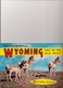 WYOMING (U.S.A.) - WONDERFUL - LAST OF THE 0LD WEST - 62 IMAGES IN LIVING COLOR. - Stati Uniti