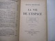 La Vie De L'Espace Maurice MAETERLINCK Fasquelle éditeurs PARIS 1928 JACQUETTE ORIGINALE - Aventure