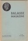 BALASSE MAGAZINE N° 24    (d Autres N° Disponibles Contactez Moi ) - Francesi (prima Del 1940)