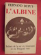 L'Albine. Fernand Dupuy. Scènes De La Vie En Limousin Et En Périgord Vert. Fayard 1977. Bien Illustré - Limousin