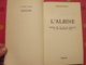 L'Albine. Fernand Dupuy. Scènes De La Vie En Limousin Et En Périgord Vert. Fayard 1977. Bien Illustré - Limousin