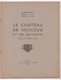 Le Château De Vignoux Et Ses Boiseries, Commune De Domérat, André Guy, 1950, Numéroté, Famille Alaroze De Breux - Bourbonnais