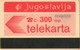 Yugoslavia - JUG-44, Autelca, Logo - Red (No Muflon Radece), 300U, CN: 8 Digits, 15.000ex, Used - Jugoslavia