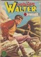 9284-CAPITAN WALTER - N. 107 DEL 9 GENNAIO 55 - "RITORNO DEL PASSATO" - Altri & Non Classificati