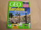 GEO Magazine N° 326 Géographie Voyage Barcelone Catalogne Israël Cordillère Andes Architecture Aéroports Mer Or Noir - Tourisme & Régions