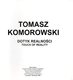 Photographie : Dotyk Realnosci Par Tomasz Komorowski - Autres & Non Classés