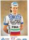Cycliste: Frank Verleyen, Equipe De Cyclisme Professionnel: Team Sigma, Belge 1988 - Sport