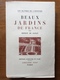 Ernest De GANAY : Beaux Jardins De France, 1950. Envoi Signé. - Livres Dédicacés