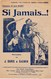 Si Jamais...! Mélodie 1913 Musique Ad. Gauwin-Daris Paroles Jean Daris Gravure Mlle Lambert Mauvais état - Partitions Musicales Anciennes