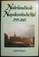 Nederland In De Napoleontische Tijd 1795-1815 Napoleon Bonaparte - Geschiedenis