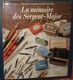 LA MEMOIRE DES SERGENTS - MAJOR.217 Pages.Format 295 X 255.Lacroux.Van Cleen - Plumes