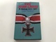 THE IRON CROSS A History 1813-1957 Gordon Williamson 1985 - Oorlog 1939-45