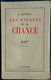 Joseph Kessel - Les Enfants De La Chance  - Nrf / Gallimard - ( 1934 ) . - Altri & Non Classificati