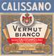 07743 "VERMOUTH BIANCO - LUIGI CALISSANO & FIGLI - ALBA - PIEMONTE" ETICH. ORIG - Altri & Non Classificati