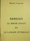 Envoi - Marcel Laurent - Rabelais - Le Monde Paysan Et Le Langage Auvergnat - Dédicace- 1971 - - Autographed